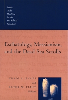 Paperback Eschatology, Messianism, and the Dead Sea Scrolls Book