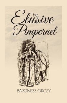Paperback The Elusive Pimpernel Illustrated Book