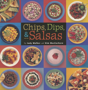 Paperback Chips, Dips, & Salsas Book