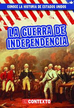 Library Binding La Guerra de Independencia (the American Revolution) [Spanish] Book