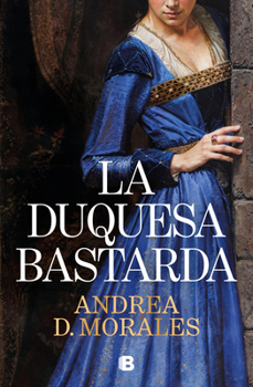 Hardcover La duquesa bastarda / The Bastard Duchess (Spanish Edition) [Spanish] Book