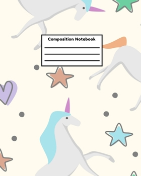 Composition Notebook: Kids Unicorn School Composition College Ruled Notebook