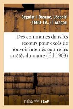 Paperback de l'Intervention Des Communes Dans Les Recours Pour Excès de Pouvoir Intentés [French] Book