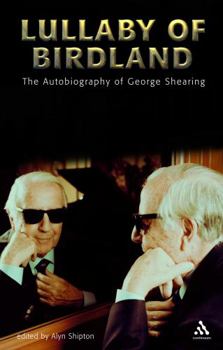 Hardcover Lullaby of Birdland: The Autobiography of George Shearing [With Braille Bookmark] Book