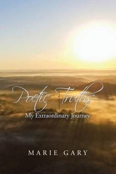 Paperback Poetic Truths: My Extraordinary Journey Book