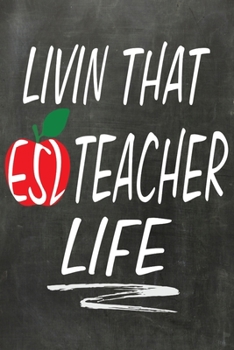 Paperback Livin That ESL Teacher Life: ESL Teacher Notebook Book