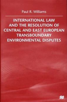 Hardcover International Law and the Resolution of Central and East European Transboundary Book