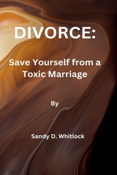 Paperback Divorce: Save Yourself from a Toxic Marriage Book