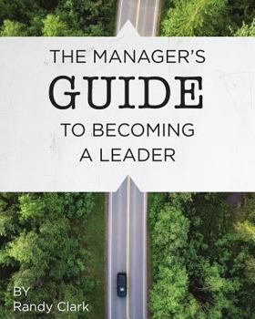 Paperback The Manager's Guide to Becoming a Leader Book