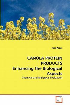 Paperback CANOLA PROTEIN PRODUCTS Enhancing the Biological Aspects Book