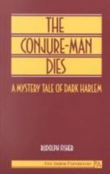 Paperback The Conjure-Man Dies: A Mystery Tale of Dark Harlem Book