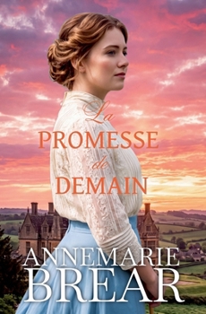 La Promesse de demain (French Edition)