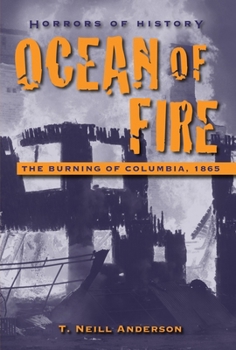 Hardcover Ocean of Fire: The Burning of Columbia, 1865 Book