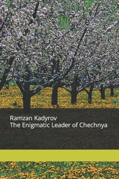 Paperback Ramzan Kadyrov The Enigmatic Leader of Chechnya [Large Print] Book