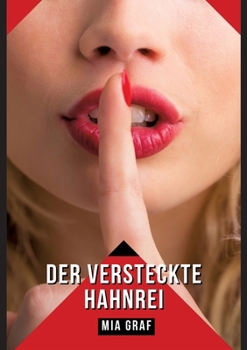 Der versteckte Hahnrei: Verbotene Erotikgeschichten mit explizitem Sex für Erwachsene