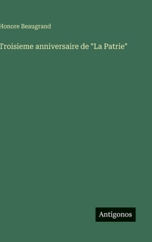 Hardcover Troisieme anniversaire de "La Patrie" [French] Book