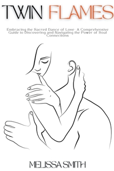 Fiamme Gemelle: Guarigione Karmica e Legge dell'Attrazione Per Amare se Stessi, Innalzare la Vibrazione e Manifestare l'Amore Definitivo. (Italian Edition)