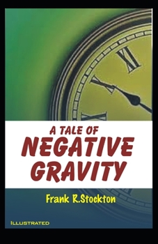 Paperback A Tale of Negative Gravity Illustrated Book