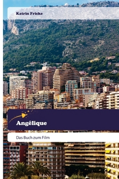 Angélique: Das Buch zum Film (German Edition)