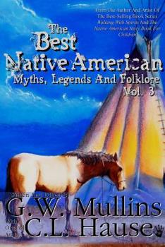 Paperback The Best Native American Myths, Legends, and Folklore Vol.3 Book