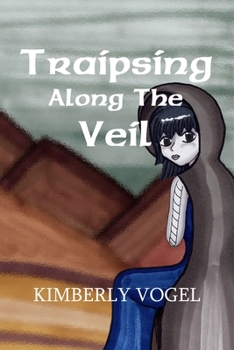 Paperback Traipsing Along the Veil Book