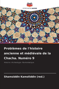 Paperback Problèmes de l'histoire ancienne et médiévale de la Chacha. Numéro 9 [French] Book