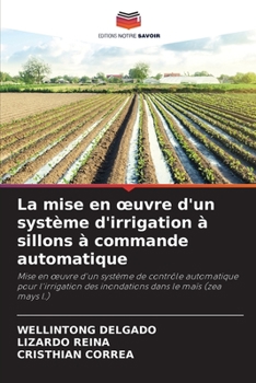 Paperback La mise en oeuvre d'un système d'irrigation à sillons à commande automatique [French] Book