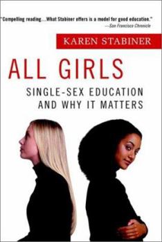 Paperback All Girls: Single-Sex Education and Why It Matters Book