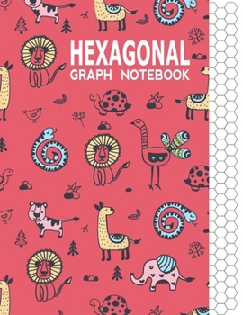Hexagonal Graph Notebook: Graph Paper Workbook for Organic Chemistry & Design Game Mapping(Hex crawl) with Cute Animals Themed Cover
