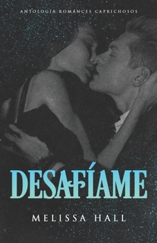 Paperback Desafíame: Relato corto de Romance juvenil [Spanish] Book