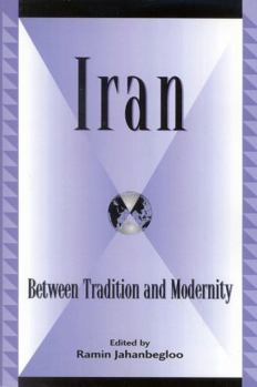 Paperback Iran: Between Tradition and Modernity Book