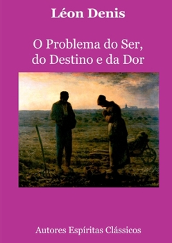 Paperback O Problema Do Ser, Do Destino E Da Dor [Portuguese] Book