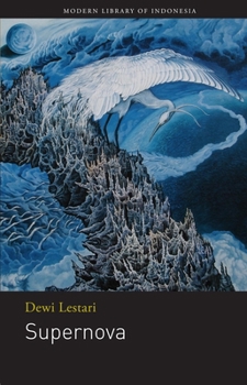 Supernova: Ksatria, Puteri, dan Bintang Jatuh - Book #1 of the Supernova