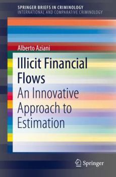 Paperback Illicit Financial Flows: An Innovative Approach to Estimation Book