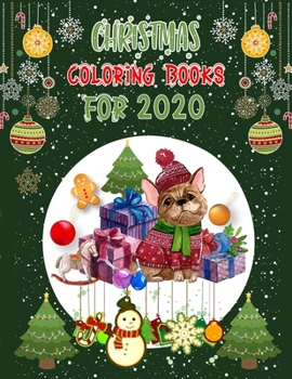 Christmas Coloring Books For 2020: Christmas Coloring Books For Adults, Christmas Coloring Books For 2020. 50 Pages 8.5"x 11"
