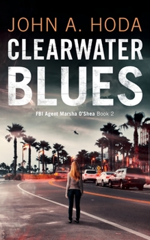 Clearwater Blues - Book #2 of the FBI agent Marsha O'Shea
