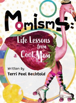 Hardcover Momisms: Life Lessons from a Cool Mom Book