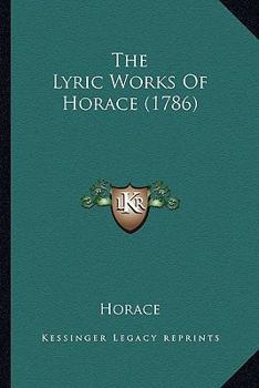 The Lyric Works of Horace
