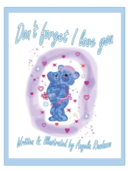 Paperback Don't Forget I Love You Book