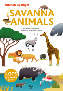 Hardcover Ultimate Spotlight: Savanna Animals Book