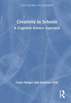 Hardcover Creativity for Teachers: A Cognitive Science Approach Book