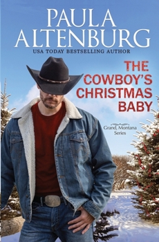 The Cowboy's Christmas Baby - Book #4 of the Endeavour Ranch of Grand, Montana