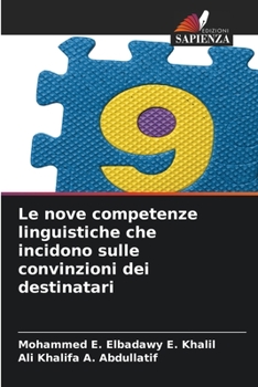 Paperback Le nove competenze linguistiche che incidono sulle convinzioni dei destinatari [Italian] Book