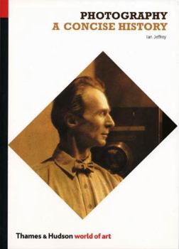 Photography: A Concise History (World of Art) - Book  of the World of Art