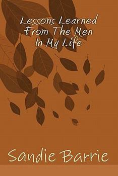Paperback Lessons Learned From The Men In My Life Book