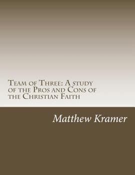 Paperback Team of Three: The Pros and Cons of the Christian Faith Book