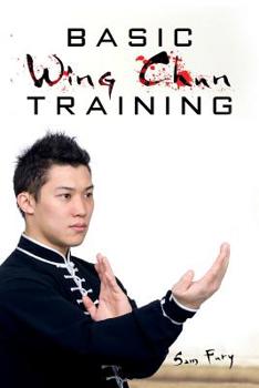 Paperback Basic Wing Chun Training: Wing Chun Street Fight Training and Techniques Book