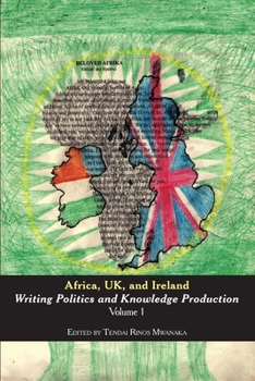 Paperback Africa, UK, and Ireland: Writing Politics and Knowledge Production Volume 1 Book