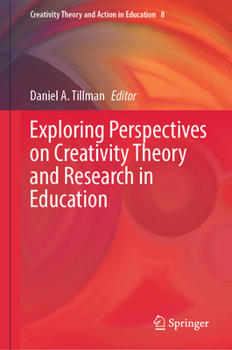 Hardcover Exploring Perspectives on Creativity Theory and Research in Education Book
