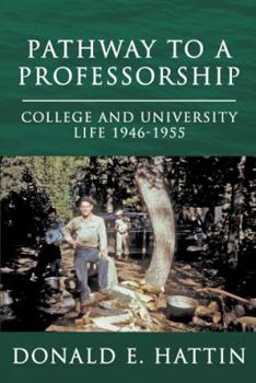 Paperback Pathway to a Professorship: College and University Life 1946-1955 Book